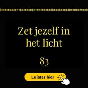 Zet jezelf in het licht podcast