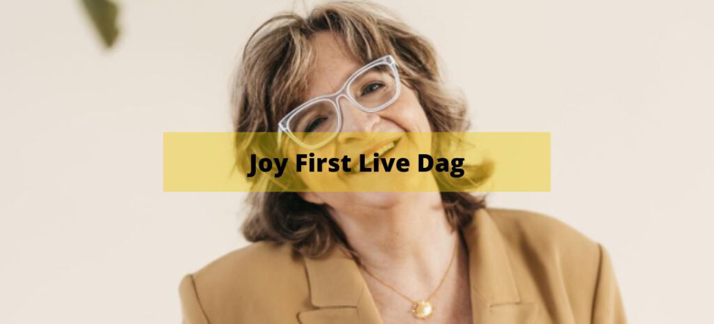 Joy First Live Dag